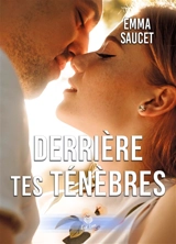 Derrière tes ténèbres : Apparences #3 - Emma Saucet