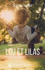 Lou et Lilas - Béatrice Hammer