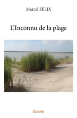 L'inconnu de la plage - Marcel Félix