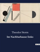 Im Nachbarhause links - Theodor Storm