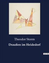 Draußen im Heidedorf - Theodor Storm
