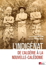 L'indigénat : de l'Algérie à la Nouvelle-Calédonie - Isabelle Merle