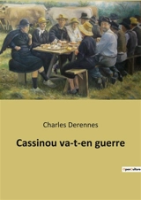 Cassinou va-t-en guerre : L'innocence d'un enfant face aux horreurs de la guerre - Charles Derennes