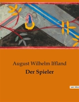 Der Spieler - August Wilhelm Iffland