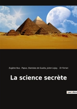 La science secrète - Stanislas de Guaita