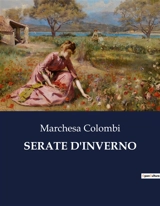 SERATE D'INVERNO : Racconti di vita e amore tra le ombre dell'inverno - Marchesa Colombi