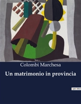 Un matrimonio in provincia - Marchesa Colombi