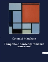 Tempesta e bonaccia : romanzo senza eroi - Marchesa Colombi