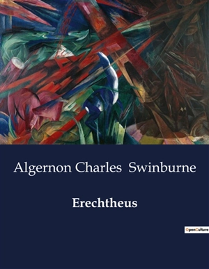 Erechtheus - Algernon Charles Swinburne