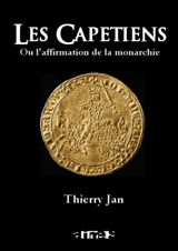 Les Capétiens - Thierry Jan