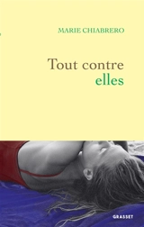 Tout contre elles - Marie Chiabrero