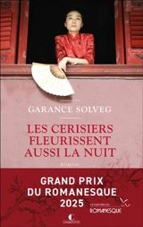 Les cerisiers fleurissent aussi la nuit - Garance Solveg