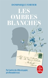 Les ombres blanches - Dominique Fortier