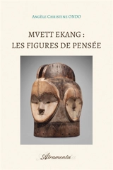 Mvett Ekang : Les figures de pensée - Angèle Christine Ondo
