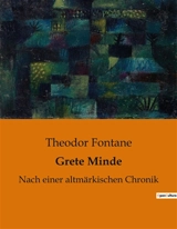 Grete Minde : Nach einer altmärkischen Chronik - Theodor Fontane