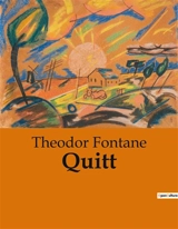 Quitt - Theodor Fontane