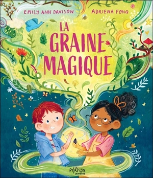 La graine magique - Emily Ann Davison
