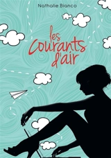 Les courants d'air - Nathalie Bianco