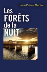 Les Forêts de la nuit - Jean-Pierre Moreau
