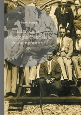 Bilan de la sociologie française contemporaine : Une exploration fascinante du développement de la sociologie française à travers l'oeuvre et l'action de Célestin Bouglé - Célestin Bouglé