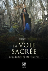 La voie sacrée de la roue de médecine - Minthé