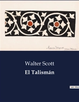 El Talismán - Scott, Walter