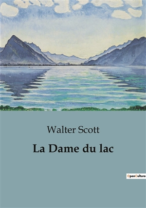 La Dame du lac - Scott, Walter