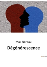 Dégénérescence - Max Nordau