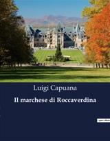 Il marchese di Roccaverdina - Luigi Capuana