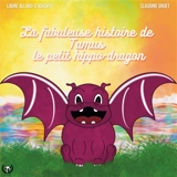 La fabuleuse histoire de Tamus, le petit hippo-dragon - Laure Allard-d'Adesky