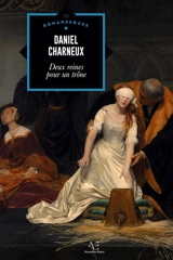 Deux reines pour un trône - Daniel Charneux