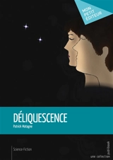 Déliquescence - Patrick Matagne