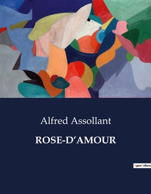 ROSE-D’AMOUR - Alfred Assollant