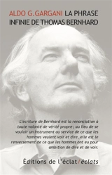 La phrase infinie de Thomas Bernhard - Aldo Giorgio Gargani