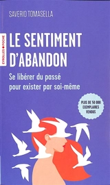 Le sentiment d'abandon : se libérer du passé pour exister par soi-même - Saverio Tomasella