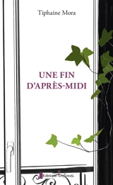 Une fin d'après-midi - Tiphaine Mora