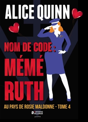 NOM DE CODE : MEME RUTH - Alice Quinn