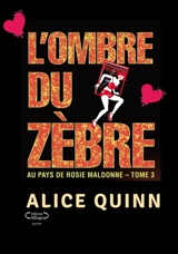 L'OMBRE DU ZEBRE - Alice Quinn
