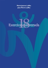 Dix huit exercices universels et leurs soufles vitaux - Jean-Pierre Laffez