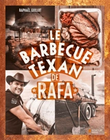 Le barbecue texan de Rafa - Raphaël Guillot