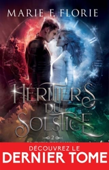 Le cycle des saisons : Héritiers du Solstice, T2 - Marie F. Florie