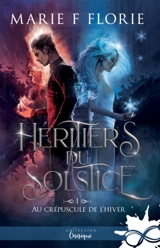 Au crépuscule de l'hiver : Héritiers du Solstice, T1 - Marie F. Florie