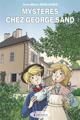 Mystères chez George Sand - Jean-Marc Desloges