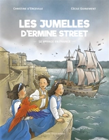 Les jumelles d'Ermine Street. Le voyage en France - Christine d' Erceville
