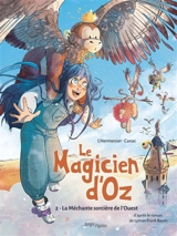 Le magicien d'Oz. Vol. 2. La méchante sorcière de l'Ouest - Maxe L'Hermenier