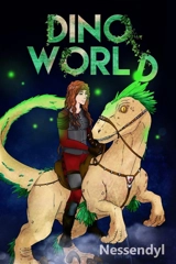 DinoWorld : Tome 1 : Un Monde Mystérieux - Nessendyl