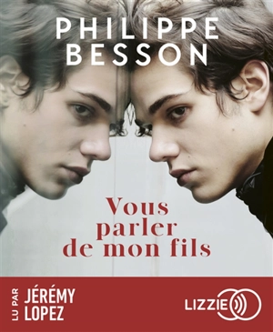Vous parler de mon fils - Philippe Besson
