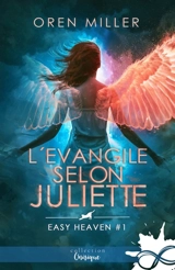 L'évangile selon Juliette : Easy heaven, T1 - Oren Miller