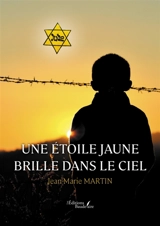 Une étoile jaune brille dans le ciel - Jean-Marie Martin