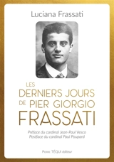 Les derniers jours de Pier Giorgio Frassati - Luciana Frassati